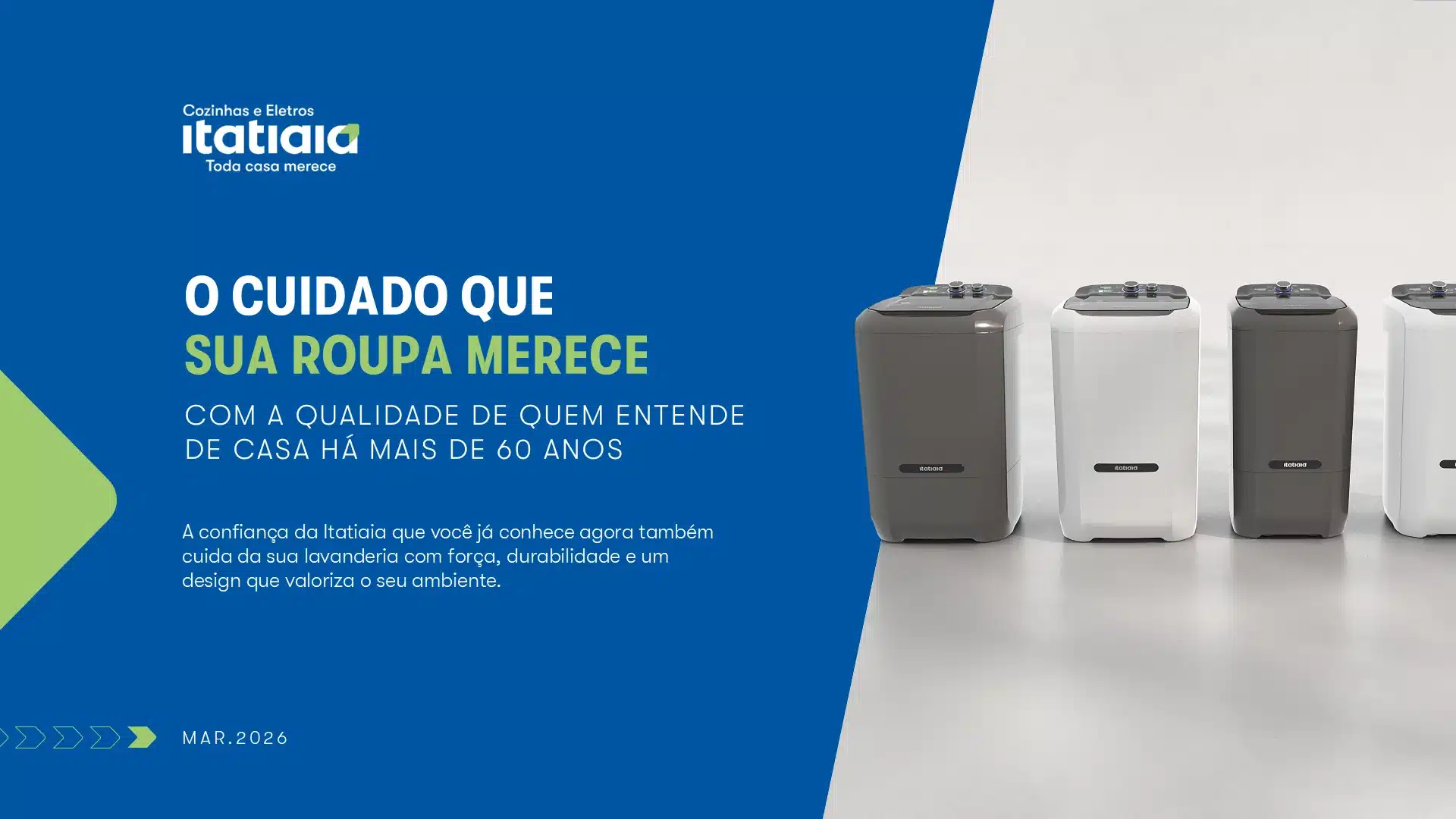 Slide de lançamento da linha de lavadoras Itatiaia com a tagline "O cuidado que sua roupa merece", exibindo tanquinhos nas cores branco e cinza sobre fundo azul e branco.